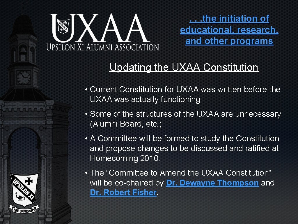 . . . the initiation of educational, research, and other programs Updating the UXAA