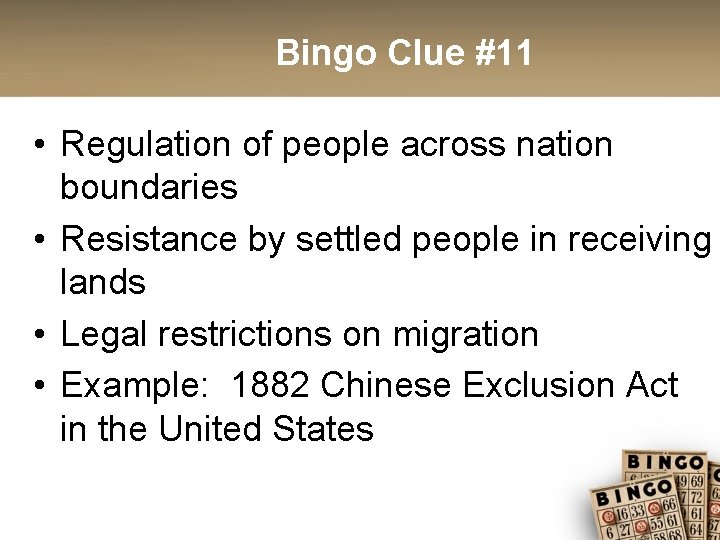 Bingo Clue #11 • Regulation of people across nation boundaries • Resistance by settled