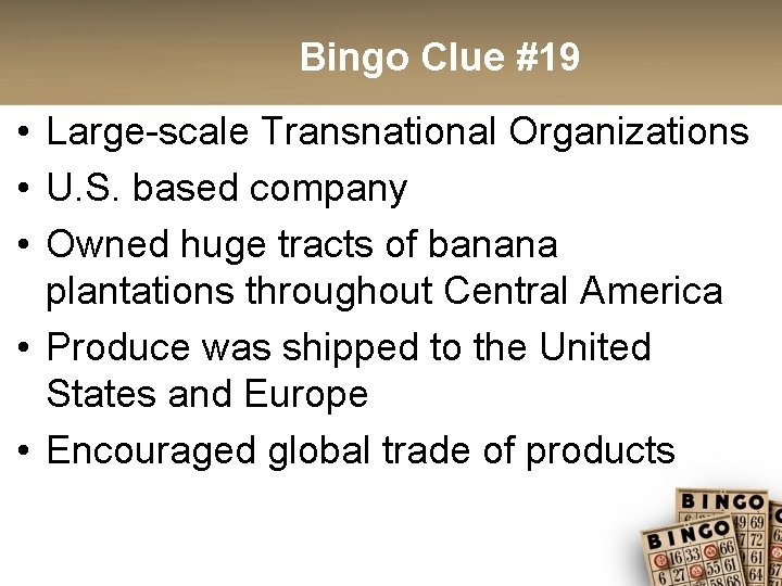 Bingo Clue #19 • Large-scale Transnational Organizations • U. S. based company • Owned