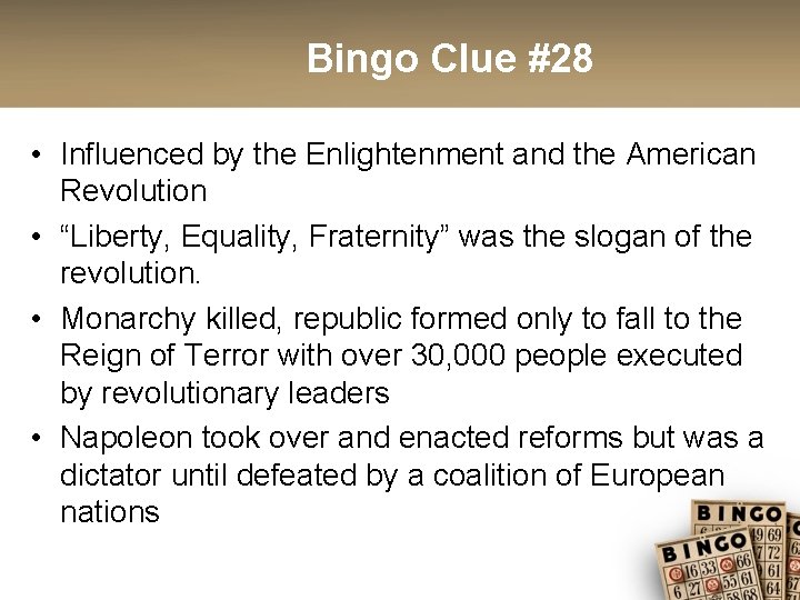 Bingo Clue #28 • Influenced by the Enlightenment and the American Revolution • “Liberty,