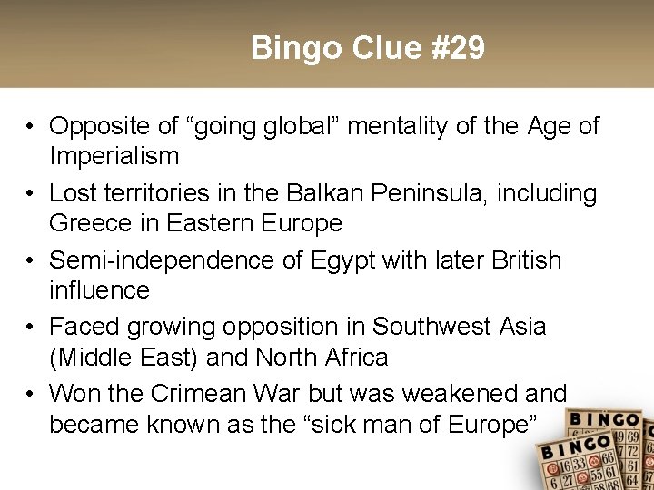 Bingo Clue #29 • Opposite of “going global” mentality of the Age of Imperialism