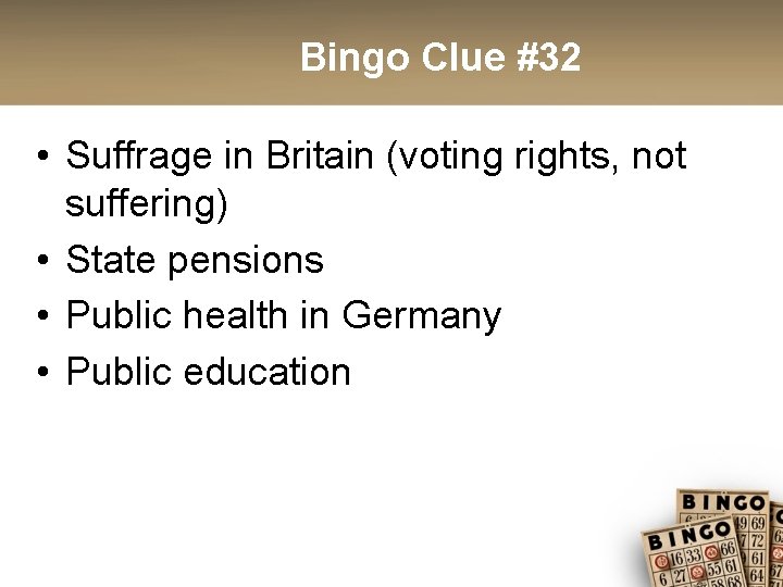 Bingo Clue #32 • Suffrage in Britain (voting rights, not suffering) • State pensions