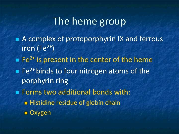 The heme group n n A complex of protoporphyrin IX and ferrous iron (Fe