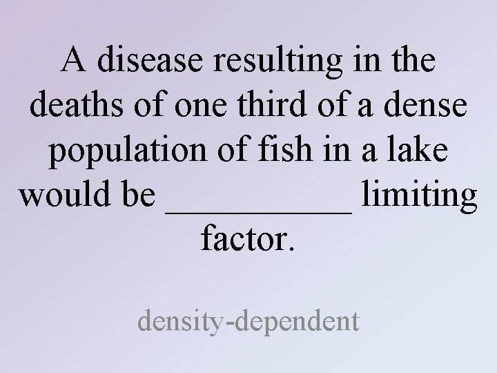 A disease resulting in the deaths of one third of a dense population of