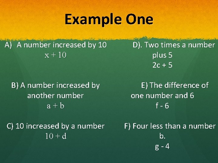Example One A) A number increased by 10 D). Two times a number plus