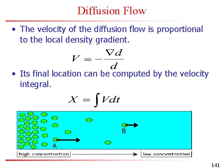 Diffusion Flow • The velocity of the diffusion flow is proportional to the local