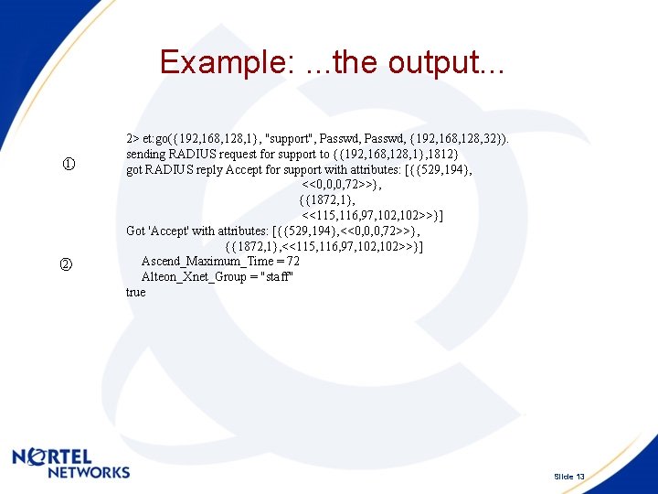 Example: . . . the output. . . 1. 2> et: go({192, 168, 128,