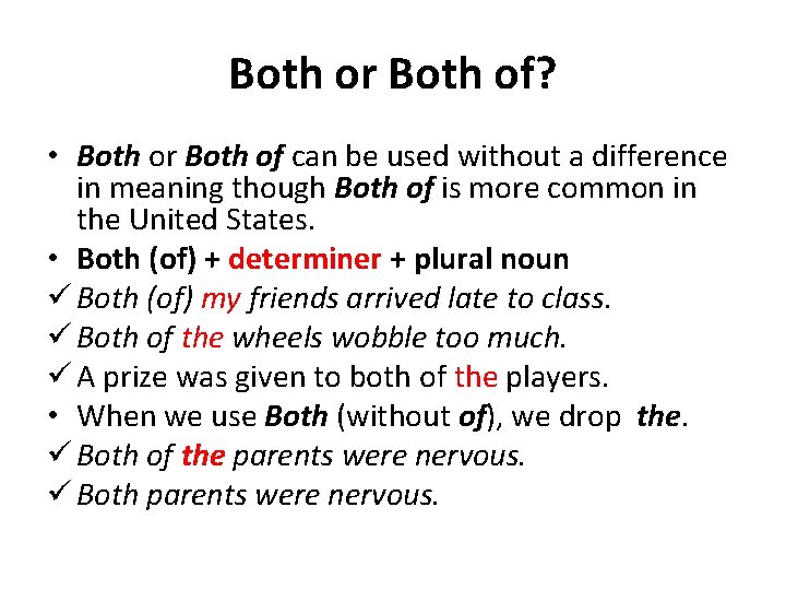 Both or Both of? • Both or Both of can be used without a