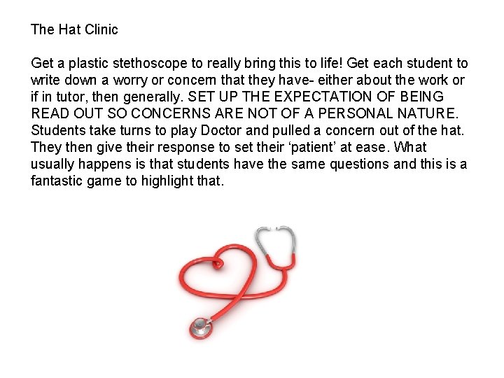 The Hat Clinic Get a plastic stethoscope to really bring this to life! Get