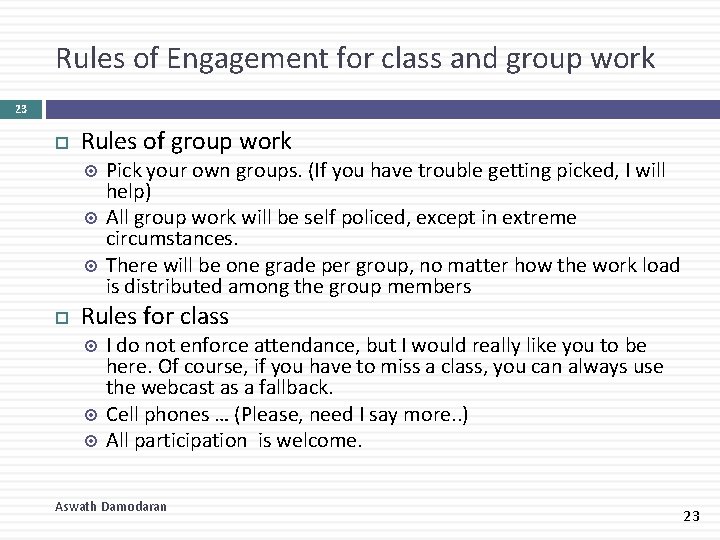 Rules of Engagement for class and group work 23 Rules of group work Pick