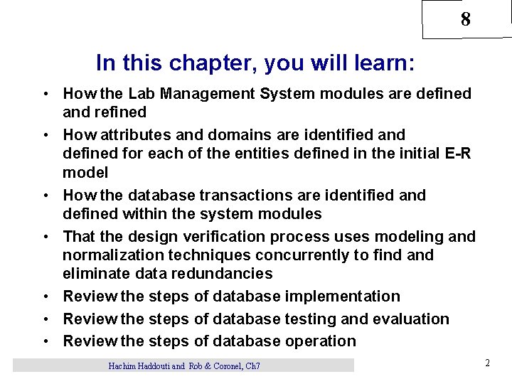8 In this chapter, you will learn: • How the Lab Management System modules