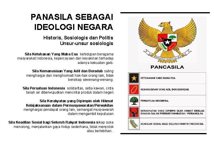 PANASILA SEBAGAI IDEOLOGI NEGARA Historis, Sosiologis dan Politis Unsur-unsur sosiologis Sila Ketuhanan Yang Maha