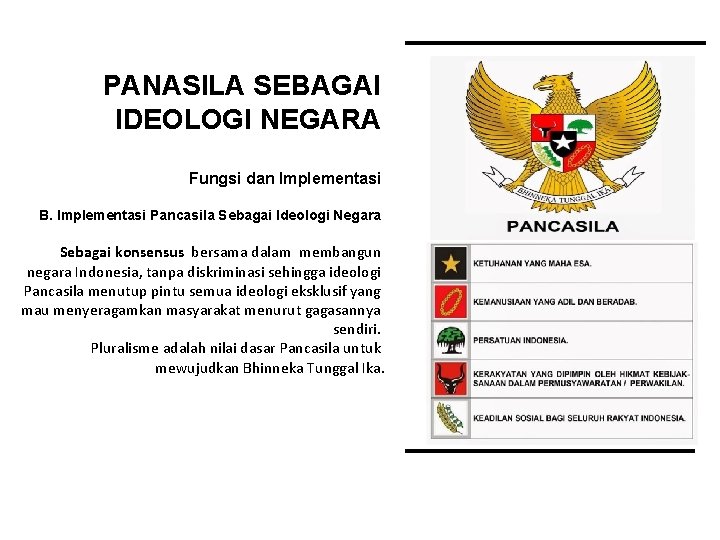 PANASILA SEBAGAI IDEOLOGI NEGARA Fungsi dan Implementasi B. Implementasi Pancasila Sebagai Ideologi Negara Sebagai