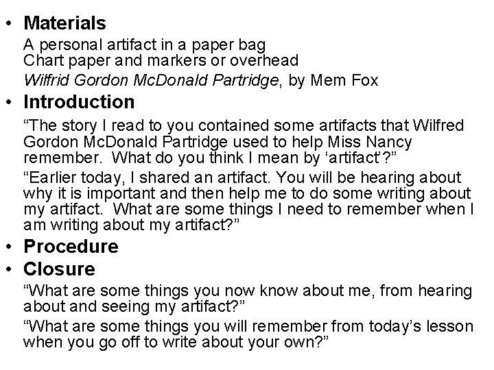  • Materials A personal artifact in a paper bag Chart paper and markers