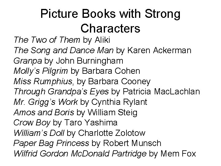 Picture Books with Strong Characters The Two of Them by Aliki The Song and
