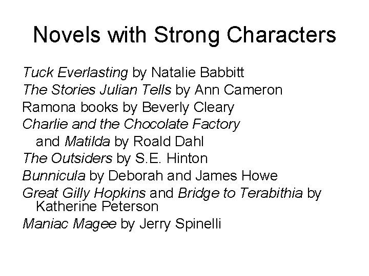 Novels with Strong Characters Tuck Everlasting by Natalie Babbitt The Stories Julian Tells by