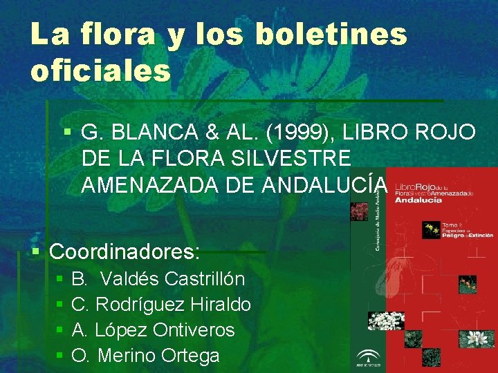 La flora y los boletines oficiales § G. BLANCA & AL. (1999), LIBRO ROJO