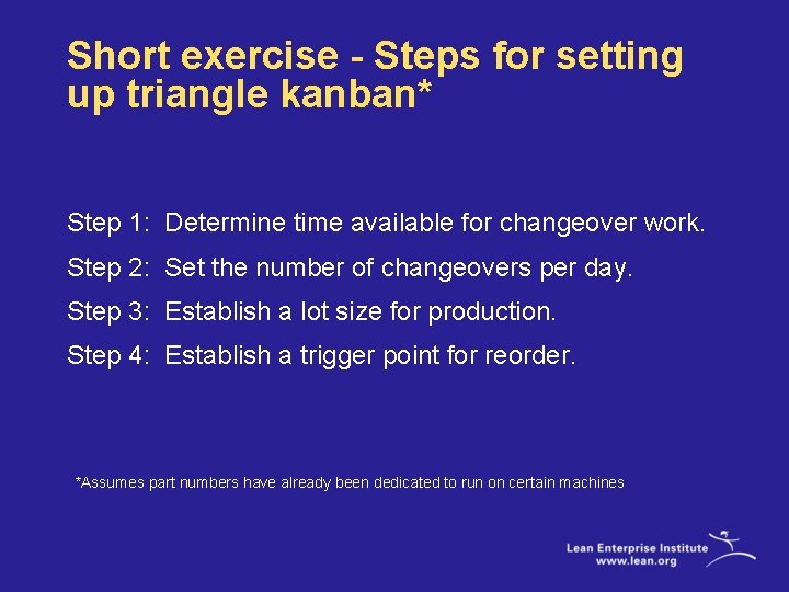 Short exercise - Steps for setting up triangle kanban* Step 1: Determine time available