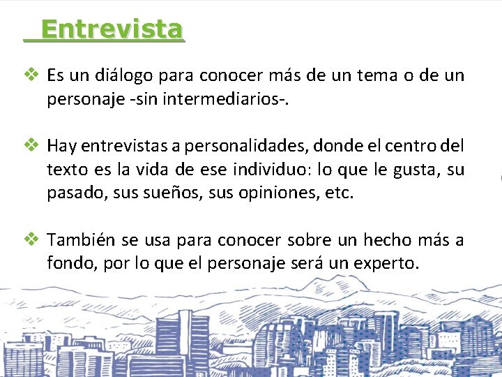 Entrevista v Es un diálogo para conocer más de un tema o de un