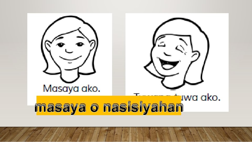 masaya o nasisiyahan 