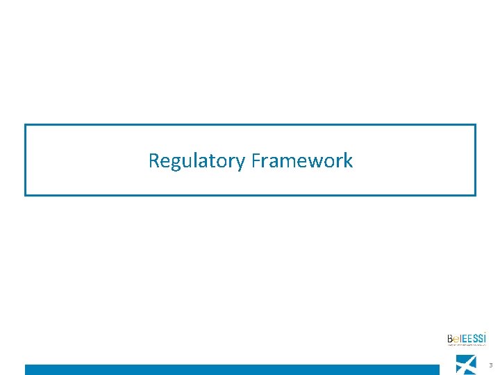 Regulatory Framework 3 