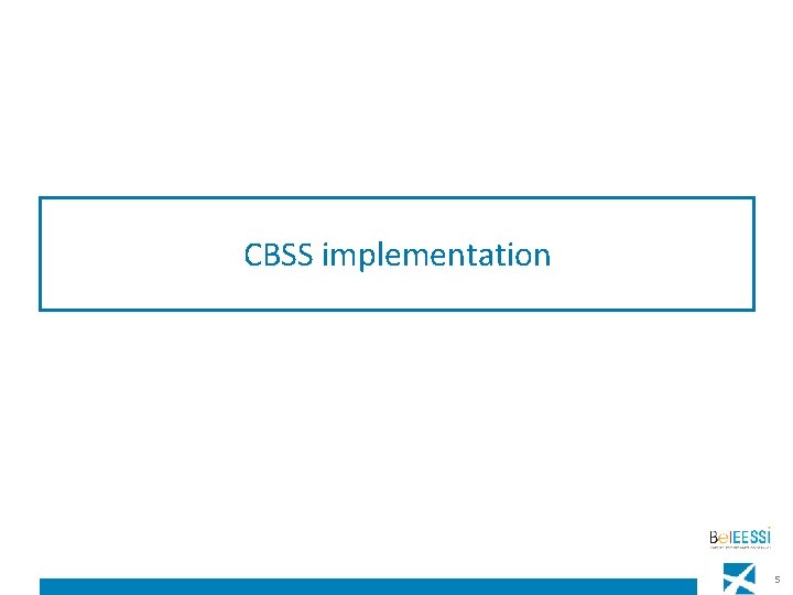 CBSS implementation 5 