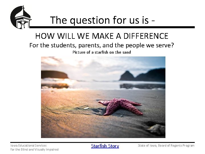 The question for us is HOW WILL WE MAKE A DIFFERENCE For the students,