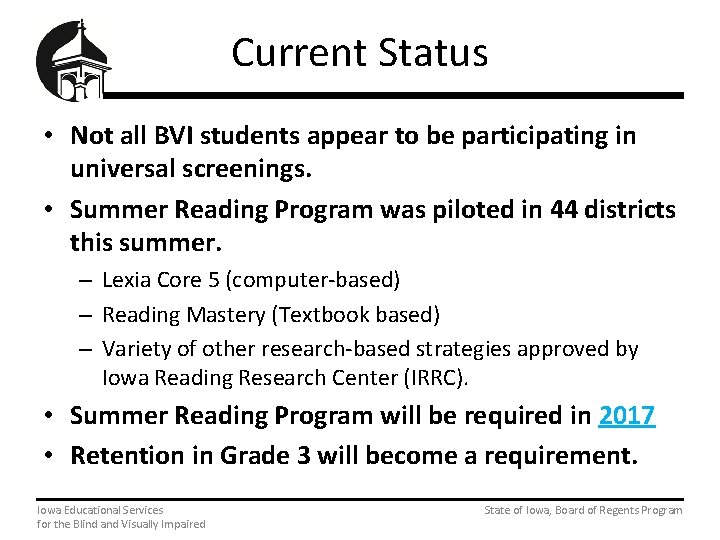 Current Status • Not all BVI students appear to be participating in universal screenings.