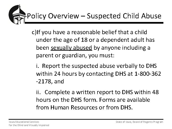 Policy Overview – Suspected Child Abuse c)If you have a reasonable belief that a