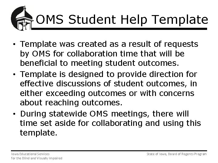 OMS Student Help Template • Template was created as a result of requests by