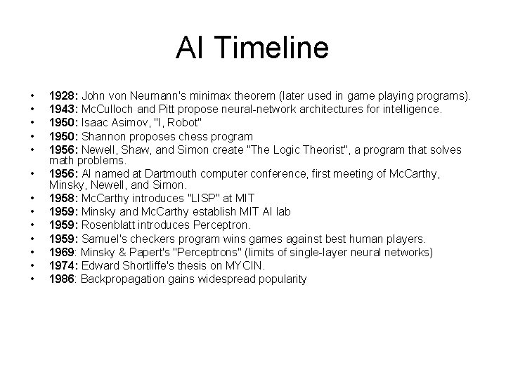 AI Timeline • • • • 1928: John von Neumann's minimax theorem (later used