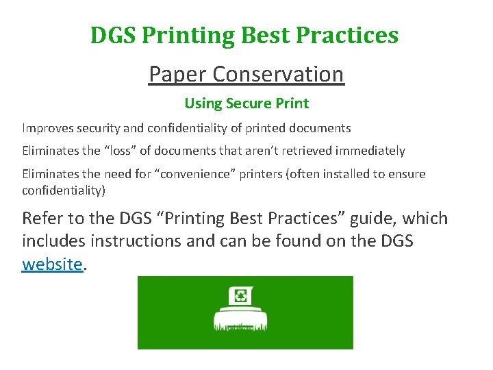 DGS Printing Best Practices Paper Conservation Using Secure Print Improves security and confidentiality of