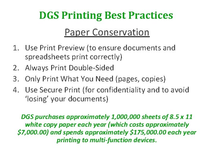 DGS Printing Best Practices Paper Conservation 1. Use Print Preview (to ensure documents and