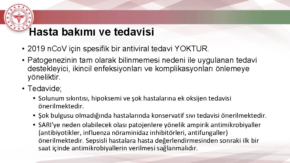 Hasta bakımı ve tedavisi • 2019 n. Co. V için spesifik bir antiviral tedavi