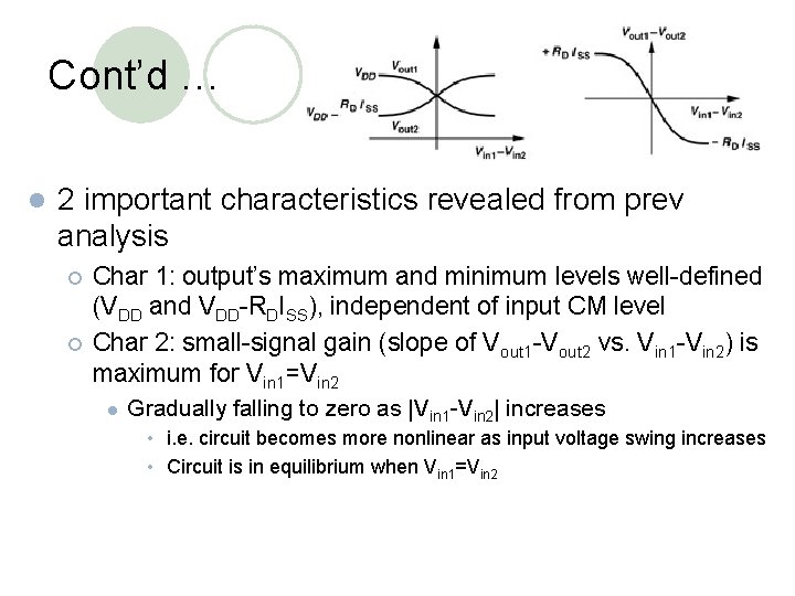 Cont’d … l 2 important characteristics revealed from prev analysis ¡ ¡ Char 1: