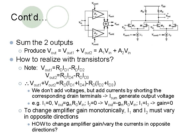 Cont’d… l Sum the 2 outputs ¡ l Produce Vout = Vout 1 +