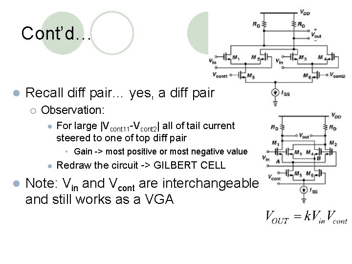 Cont’d… l Recall diff pair… yes, a diff pair ¡ Observation: l For large