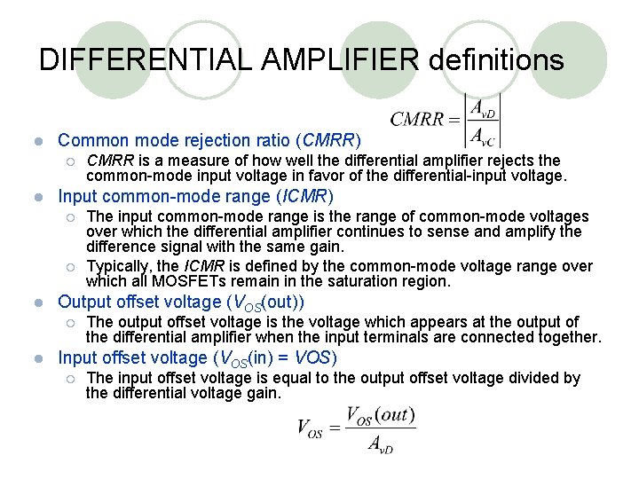DIFFERENTIAL AMPLIFIER definitions l Common mode rejection ratio (CMRR) ¡ l Input common-mode range