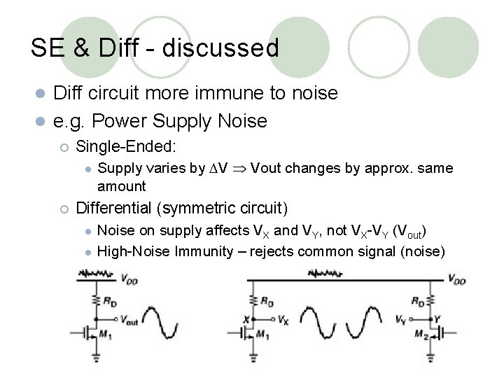 SE & Diff - discussed Diff circuit more immune to noise l e. g.