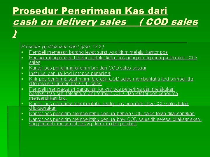 Prosedur Penerimaan Kas dari cash on delivery sales ) ( COD sales Prosedur yg
