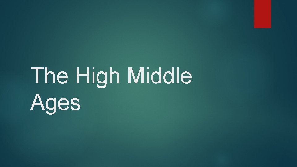 The High Middle Ages 
