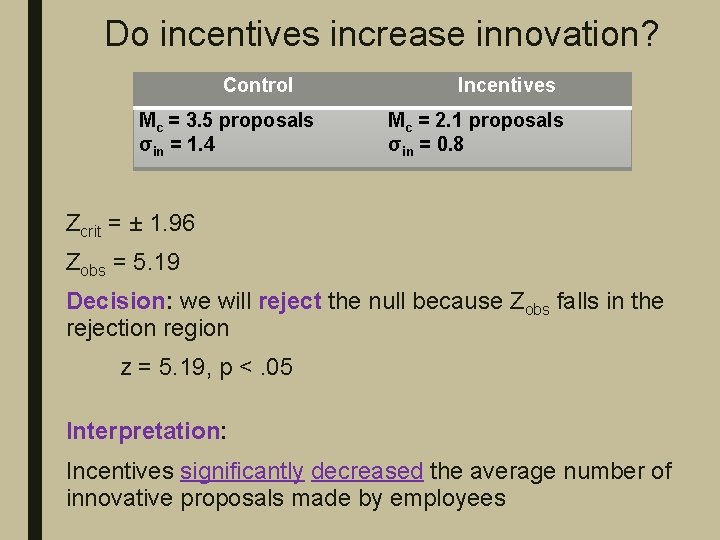 Do incentives increase innovation? Control Mc = 3. 5 proposals σin = 1. 4