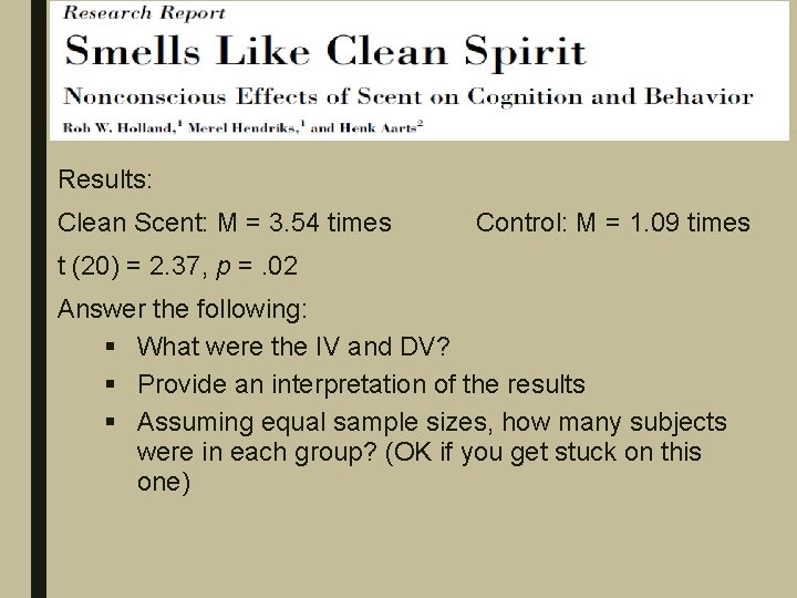 Results: Clean Scent: M = 3. 54 times Control: M = 1. 09 times