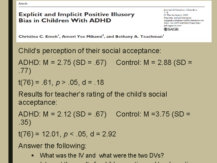 Child’s perception of their social acceptance: ADHD: M = 2. 75 (SD =. 67).