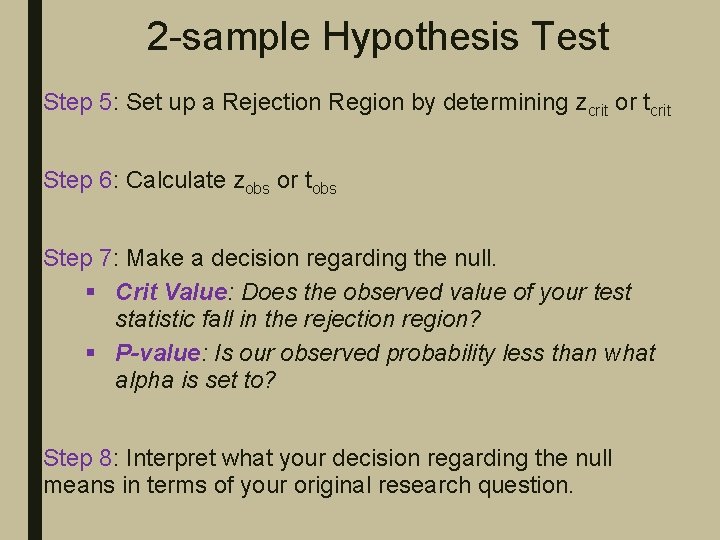 2 -sample Hypothesis Test Step 5: Set up a Rejection Region by determining zcrit