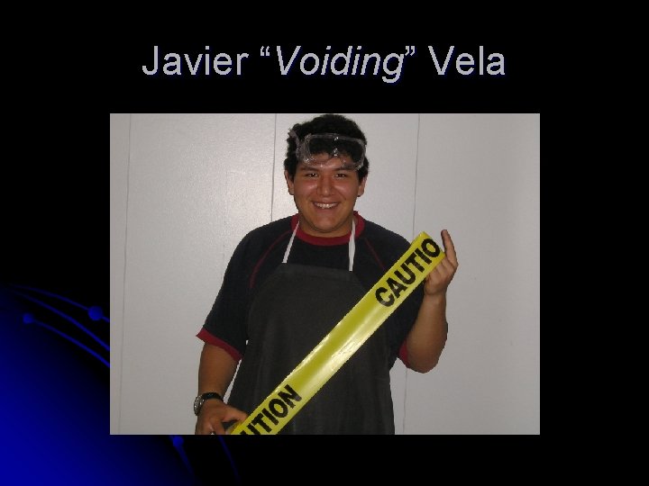 Javier “Voiding” Vela 