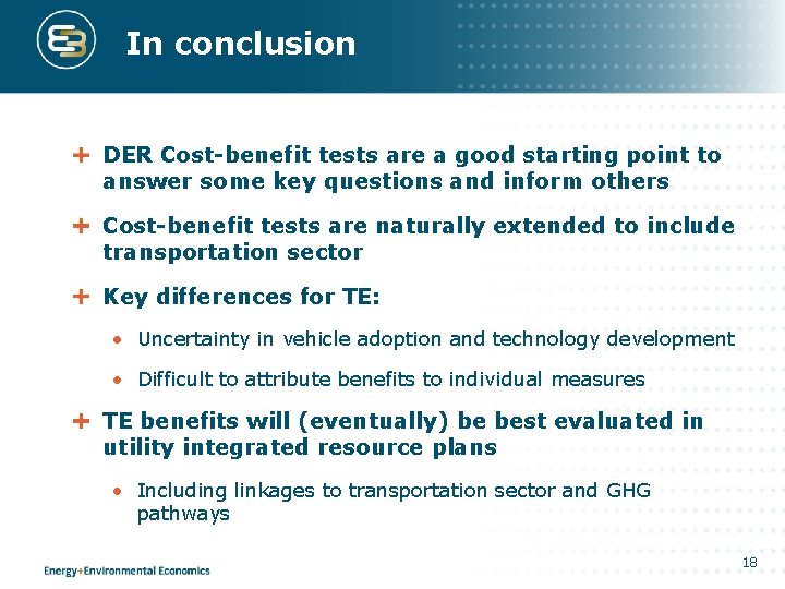 In conclusion DER Cost-benefit tests are a good starting point to answer some key