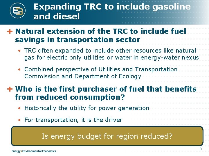 Expanding TRC to include gasoline and diesel Natural extension of the TRC to include