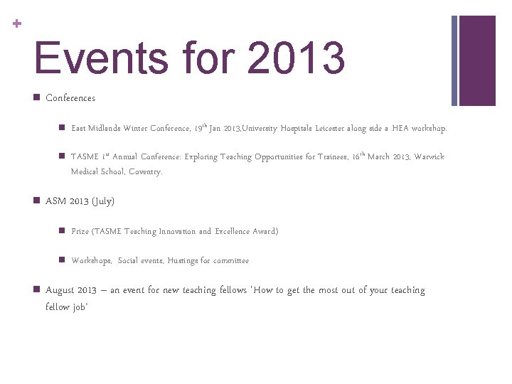 + Events for 2013 n n n Conferences n East Midlands Winter Conference, 19