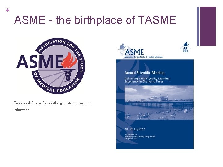 + ASME - the birthplace of TASME Dedicated forum for anything related to medical